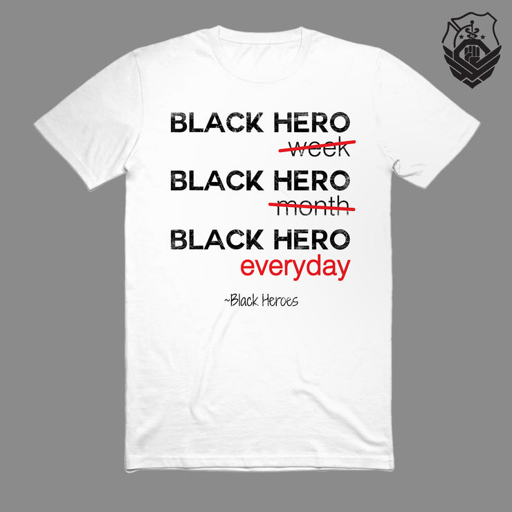 Black Heroes "Everyday" T-Shirt